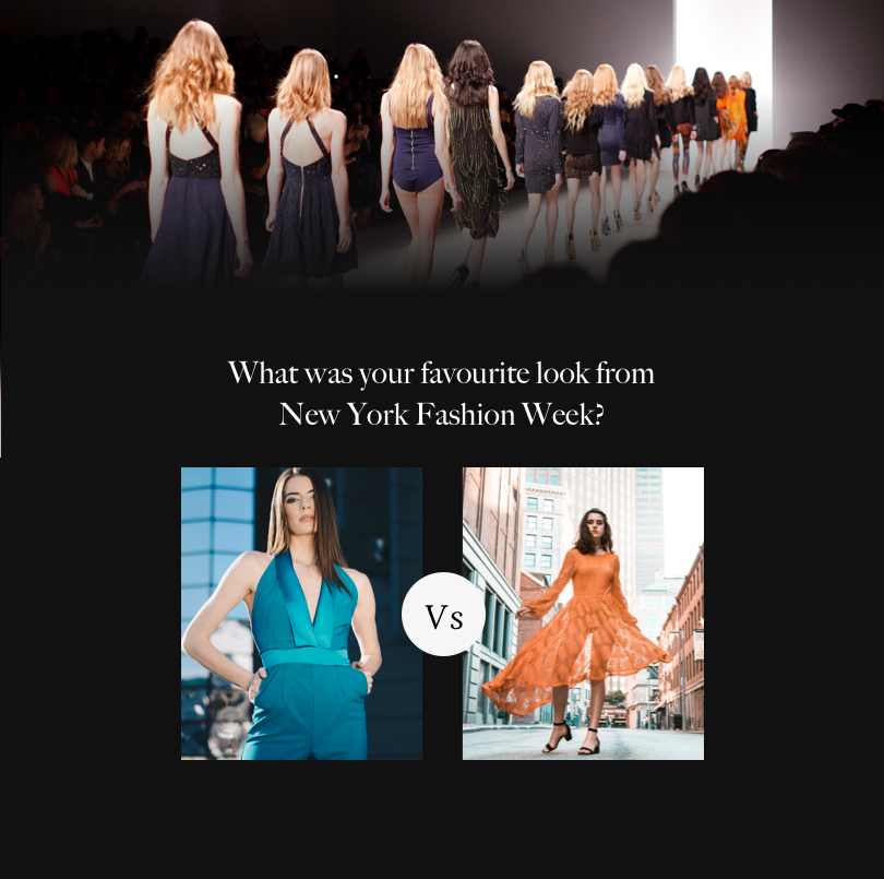 Poll: What was your favourite look from New York Fashion Week? fashion marketing campaign