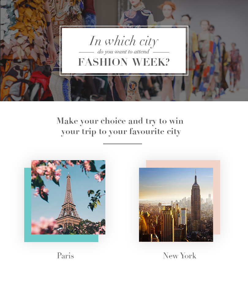 Contest: In which city do you want to attend Fashion Week? fashion campaign